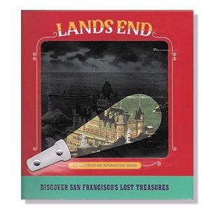 Full color hard bound book- Land End’s: Discover San Francisco’s Lost Treasures.